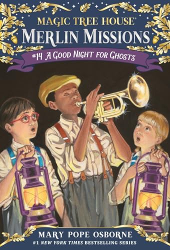 A Good Night for Ghosts: Ausgezeichnet: Parenting Magazine Best Book of the Year, 2009 (Magic Tree House Merlin Mission, Band 14)