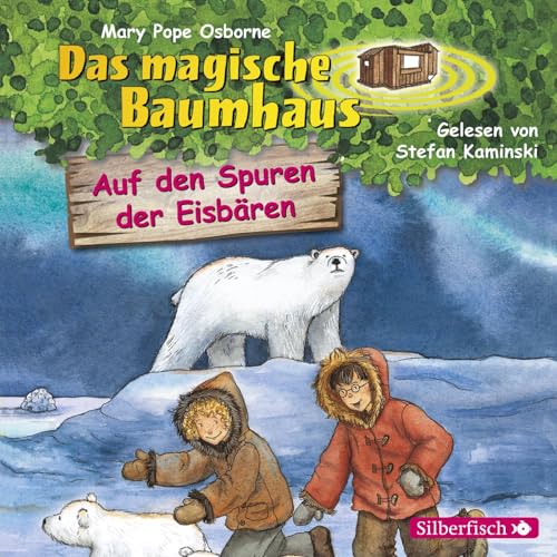 Auf den Spuren der Eisbären (Das magische Baumhaus 12): 1 CD von Silberfisch