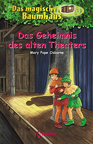 Das magische Baumhaus 23 - Das Geheimnis des alten Theaters Das magische Baumhaus 23 - Das Geheimnis des alten Theaters