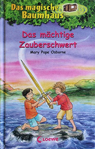 Das magische Baumhaus 29 - Das mächtige Zauberschwert: Kinderbuch über König Artus für Mädchen und Jungen ab 8 Jahre Das magische Baumhaus 29 - Das mächtige Zauberschwert: Kinderbuch über König Artus für Mädchen und Jungen ab 8 Jahre