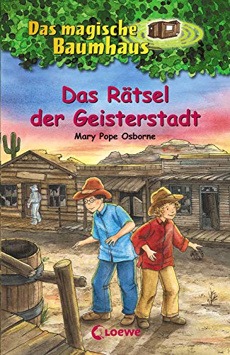 Das magische Baumhaus 10 - Das Rätsel der Geisterstadt: Kinderbuch über Cowboys für Mädchen und Jungen ab 8 Jahre