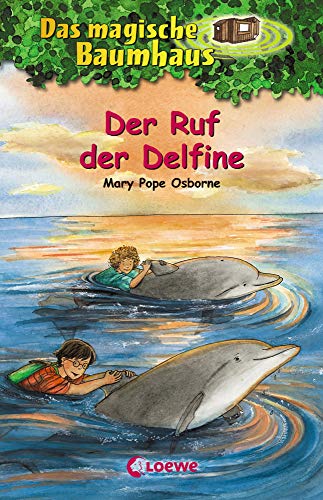 Das magische Baumhaus 9 - Der Ruf der Delfine: Kinderbuch über das Leben im Meer für Mädchen und Jungen ab 8 Jahre