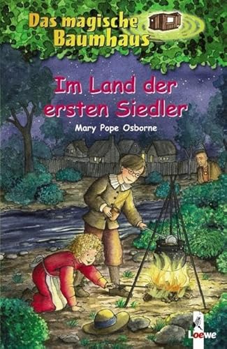 Das magische Baumhaus 25 - Im Land der ersten Siedler: Aufregende Abenteuer für Kinder ab 8 Jahre