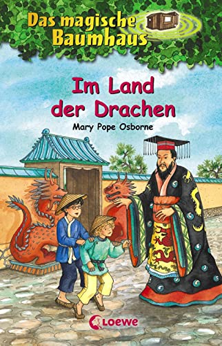 Das magische Baumhaus 14 - Im Land der Drachen: Erkunde mit Anne und Philipp das antike China! - Kinderbuchklassiker zum Vorlesen und Selberlesen ab 8 Jahren von Loewe Verlag GmbH