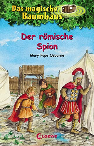 Das magische Baumhaus (Band 56) - Der römische Spion: Kinderbuch über das antike Rom für Mädchen und Jungen ab 8 Jahre Das magische Baumhaus (Band 56) - Der römische Spion: Kinderbuch über das antike Rom für Mädchen und Jungen ab 8 Jahre