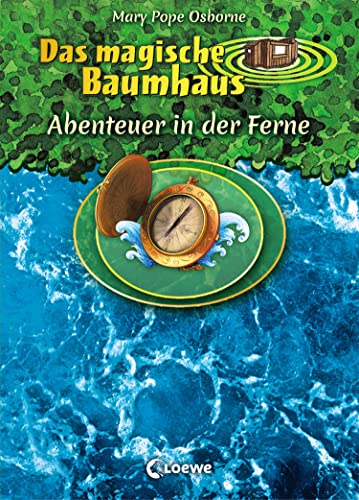 Das magische Baumhaus - Abenteuer in der Ferne: Spannungsreiche Abenteuergeschichten ab 8 Jahre (Das magische Baumhaus - Doppelbände)