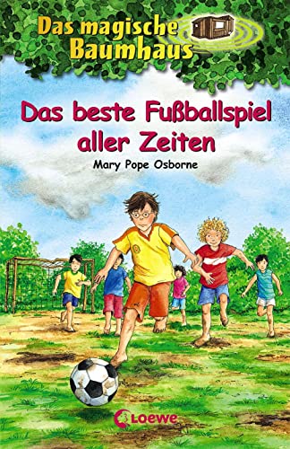 Das magische Baumhaus (Band 50) - Das beste Fußballspiel aller Zeiten: Kinderbuch über die Fußball-Weltmeisterschaft 1970 für Mädchen und Jungen ab 8 Jahre