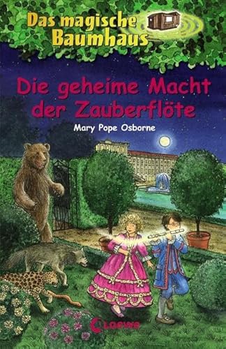 Das magische Baumhaus 39 - Die geheime Macht der Zauberflöte: Kinderbuch für Jungen und Mädchen ab 8 Jahre mit rätselhaften Abenteuern