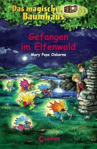 Das magische Baumhaus (Band 41) - Gefangen im Elfenwald: Spannende Abenteuergeschichten für Kinder ab 8 Jahre
