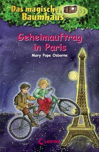 Das magische Baumhaus 33 - Geheimauftrag in Paris: Kinderbuch über den Eifelturm für Mädchen und Jungen ab 8 Jahre