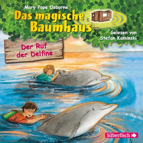 Der Ruf der Delfine (Das magische Baumhaus 9): 1 CD von Silberfisch