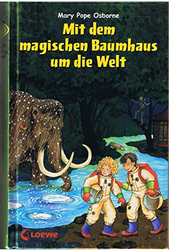 Mit dem magischen Baumhaus um die Welt: Neuausgabe: Im Land der Samurai; Gefahr am Amazonas; Im Reich der Mammuts; Abenteuer auf dem Mond