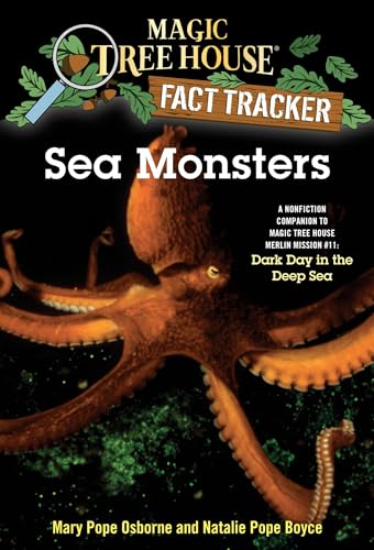Sea Monsters: A Nonfiction Companion to Magic Tree House Merlin Mission #11: Dark Day in the Deep Sea (Magic Tree House (R) Fact Tracker, Band 17)