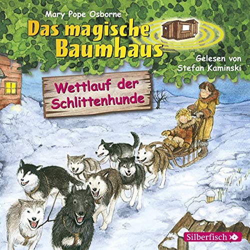 Wettlauf der Schlittenhunde (Das magische Baumhaus 52): 1 CD