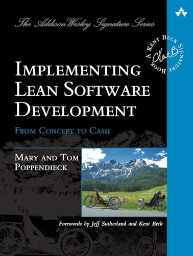 Implementing Lean Software Development: From Concept to Cash: From Concept to Cash. Forewords by Jeff Sutherland and Kent Beck (Addison Wesley Signature Series) von Addison Wesley