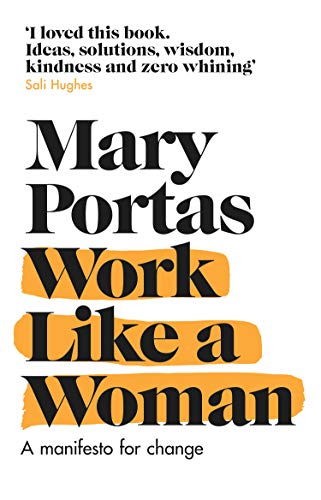 Work Like a Woman: A Manifesto For Change von Black Swan
