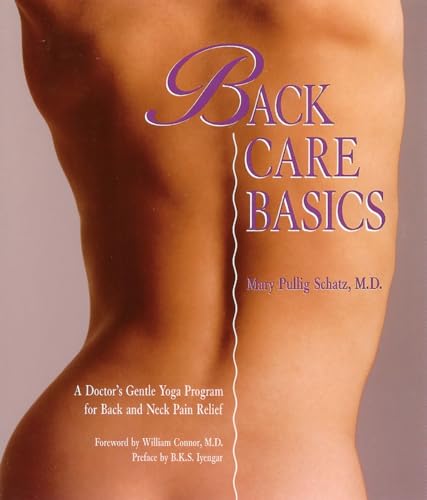 Back Care Basics: A Doctor's Gentle Yoga Program for Back and Neck Pain Relief von Rodmell Press
