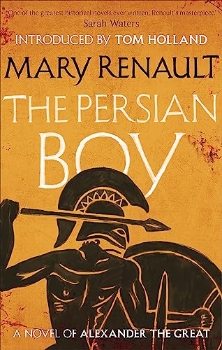 The Persian Boy: A Novel of Alexander the Great: A Virago Modern Classic (Virago Modern Classics)