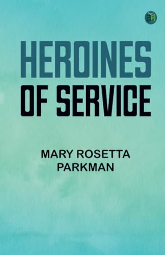 Heroines of Service von Zinc Read