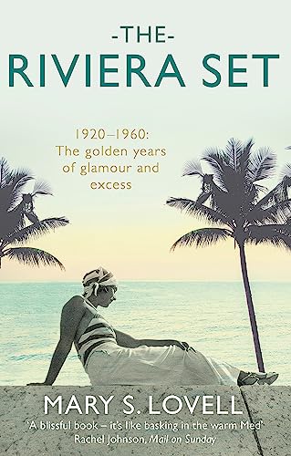 The Riviera Set: 1920 - 1960: The Golden Years of Glamour and Excess von Little, Brown Book Group