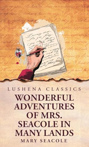 Wonderful Adventures of Mrs. Seacole in Many Lands von Lushena Books