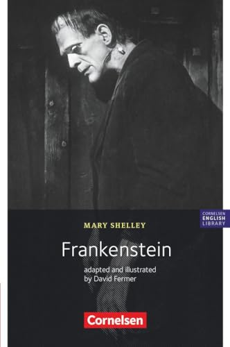 Cornelsen English Library - Für den Englischunterricht in der Sekundarstufe I - Fiction - 10. Schuljahr, Stufe 2: Frankenstein - Adaptiert von David Fermer - Lektüre