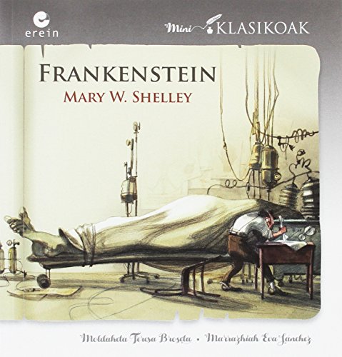 Frankenstein (Mini klasikoak, Band 7) von Erein Argitaletxea, S.A.