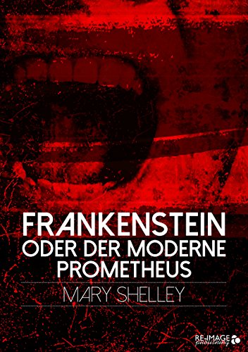 Frankenstein oder der moderne Prometheus (Re-Image Classics) von Re-Image Publishing