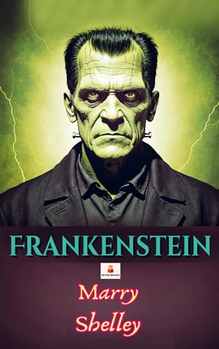 Frankenstein: or "The Modern Prometheus" von Seven Books