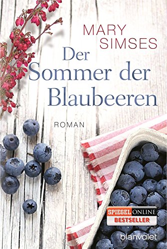 Der Sommer der Blaubeeren: Roman von Blanvalet