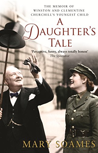 A Daughter's Tale: The Memoir of Winston and Clementine Churchill's youngest child