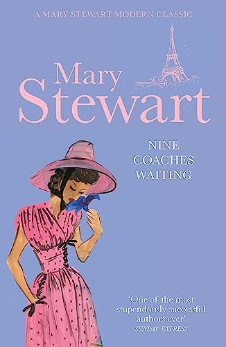 Nine Coaches Waiting: The twisty, unputdownable classic from the Queen of the Romantic Mystery