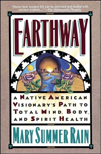 Earthway: A Native American Visionary's Path to Total Mind, Body, and Spirit Health (Religion and Spirituality) von Atria Books