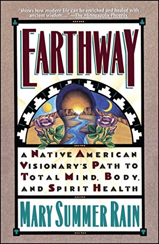Earthway: A Native American Visionary's Path to Total Mind, Body, and Spirit Health (Religion and Spirituality) von Atria Books