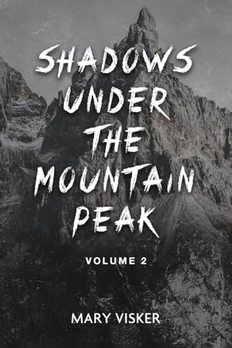 Shadows Under the Mountain Peak: Volume 2 von Gotham Books