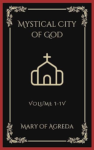 Mystical City of God: Volume I-IV von Grapevine India