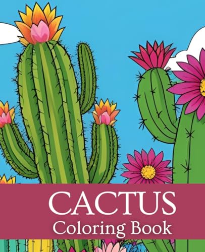 Cactus Coloring Book 19.05 x 23.5 cm | Plants Coloring Book | Nature Coloring Book: Relax and get creative with this cactus coloring book. Cactus Coloring Book 19.05 x 23.5 cm | Plants Coloring Book | Nature Coloring Book: Relax and get creative with this cactus coloring book. von Independently published