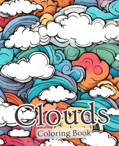 Clouds coloring book with 51 pages | Sky Coloring Book | Nature coloring book: Unleash your creativity with the Cloud Coloring Book – where imagination meets the sky. Clouds coloring book with 51 pages | Sky Coloring Book | Nature coloring book: Unleash your creativity with the Cloud Coloring Book – where imagination meets the sky.