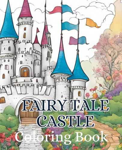 Fairy tale castle coloring book with 51 pages | Castle Coloring Book | Fairy tale coloring book: Fairy tale castle coloring book – unleash your imagination. Fairy tale castle coloring book with 51 pages | Castle Coloring Book | Fairy tale coloring book: Fairy tale castle coloring book – unleash your imagination. von Independently published