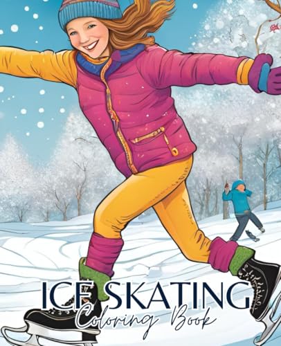 Ice skating coloring book with 51 pages | Ice Skate Coloring Book | Winter Coloring Book | Christmas coloring book: Ice Skating Coloring Book: Bring winter magic to life with colors! Ice skating coloring book with 51 pages | Ice Skate Coloring Book | Winter Coloring Book | Christmas coloring book: Ice Skating Coloring Book: Bring winter magic to life with colors! von Independently published