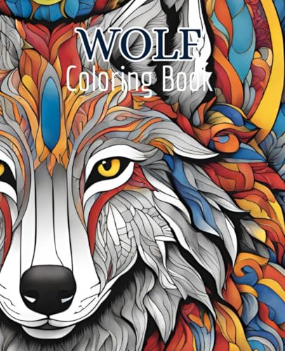 Wolf coloring book with 51 pages | Animal Coloring Book | Coloring book for boys | Coloring book for men: Relax and unleash your creativity with our wolf coloring book. Wolf coloring book with 51 pages | Animal Coloring Book | Coloring book for boys | Coloring book for men: Relax and unleash your creativity with our wolf coloring book. von Independently published