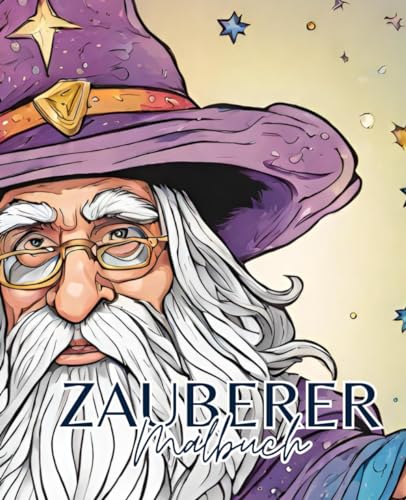 Zauberer Malbuch mit 51 Seiten | Magie Malbuch | Malbuch für Jungs: Tauche ein in die faszinierende Welt der Zauberei mit unserem einzigartigen Zauberer Malbuch! Zauberer Malbuch mit 51 Seiten | Magie Malbuch | Malbuch für Jungs: Tauche ein in die faszinierende Welt der Zauberei mit unserem einzigartigen Zauberer Malbuch! von Independently published