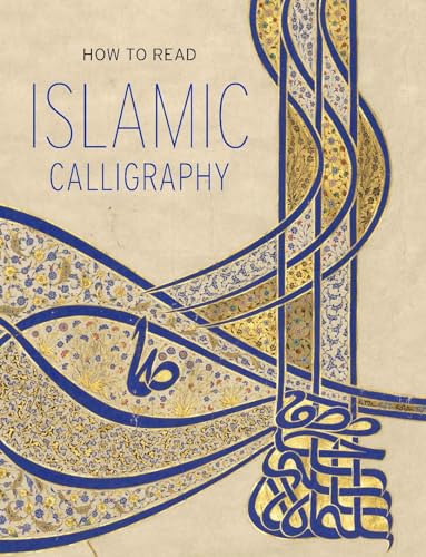 How to Read Islamic Calligraphy von Metropolitan Museum of Art New York