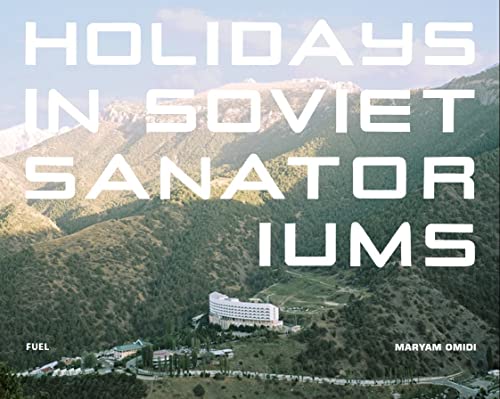 Holidays in Soviet Sanatoriums von Thames & Hudson