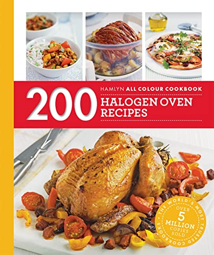 Hamlyn All Colour Cookery: 200 Halogen Oven Recipes: Hamlyn All Colour Cookbook von Hamlyn