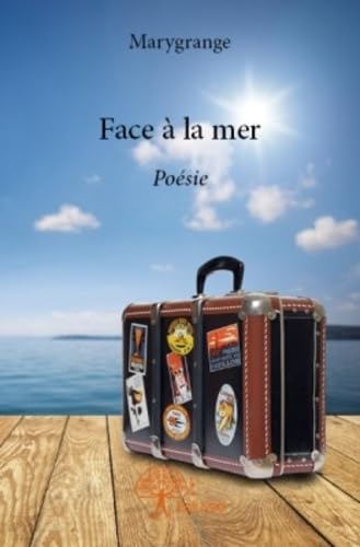 Face à la mer: Poésie von Edilivre