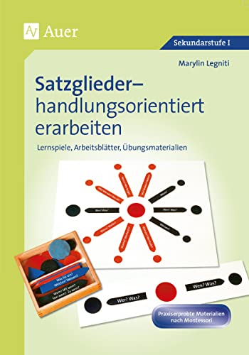 Satzglieder handlungsorientiert erarbeiten 5-6: Lernspiele, Arbeitsblätter, Übungsmaterialien (5. und 6. Klasse) von Auer Verlag i.d.AAP LW