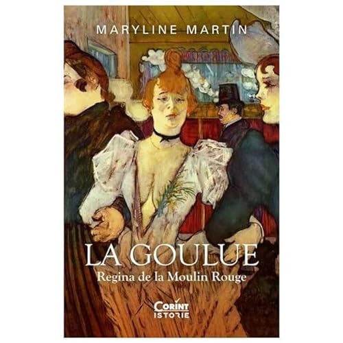 La Goulue. Regina De La Moulin Rouge von Corint