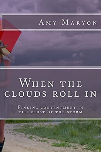 When the clouds roll in: Finding contentment in the midst of the storm