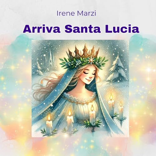 Arriva Santa Lucia (Racconti brevi in rima, Band 3) von Independently published